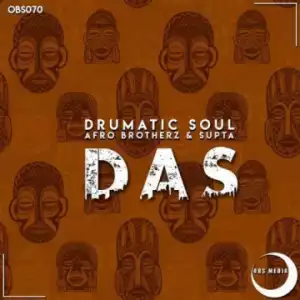Drumatic Soul, Afro Brotherz X Supta - Das (original Mix)